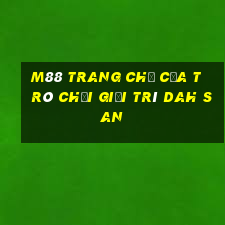 M88 Trang chủ của trò chơi giải trí Dah San