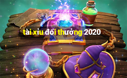 tài xỉu đổi thưởng 2020