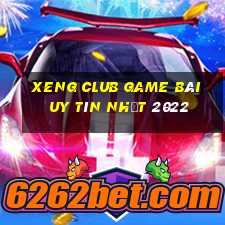 Xeng Club Game Bài Uy Tín Nhất 2022