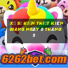 xổ số kiến thiết kiên giang ngày 8 tháng 5