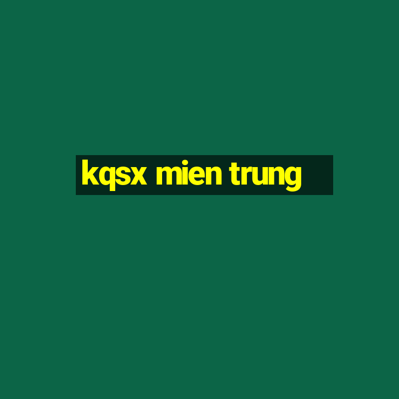 kqsx mien trung