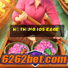 Hệ thống iOS Eage