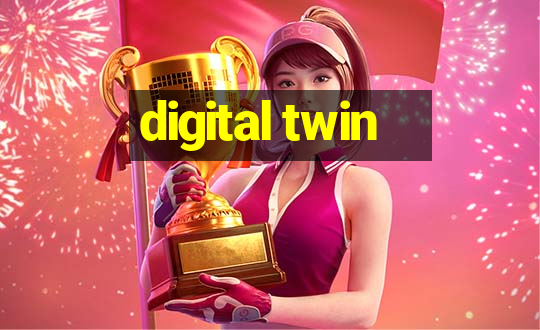 digital twin