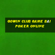 Gowin Club Game Bài Poker Online