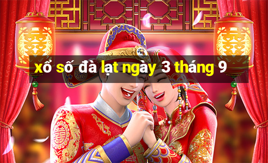 xổ số đà lạt ngày 3 tháng 9