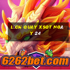 Lịch quay XSQT ngày 24