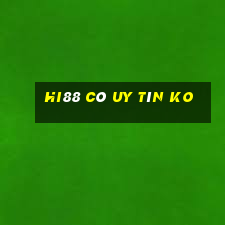 hi88 có uy tín ko