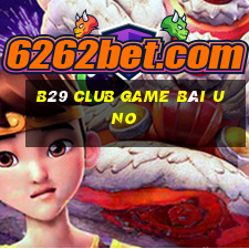 B29 Club Game Bài Uno