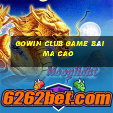 Gowin Club Game Bài Ma Cao