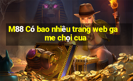 M88 Có bao nhiêu trang web game chọi cua