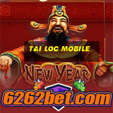 tai loc mobile