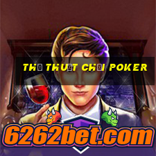 thủ thuật chơi poker