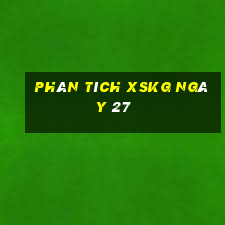 Phân tích XSKG ngày 27