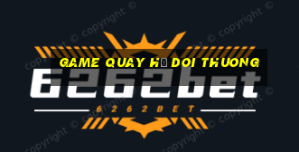 game quay hũ doi thuong