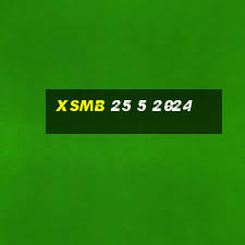 xsmb 25 5 2024