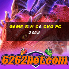 game bắn cá cho pc 2024