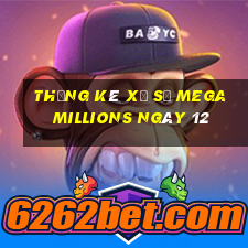 Thống kê Xổ Số mega millions ngày 12