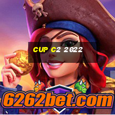 cup c2 2022