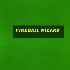 fireball wizard