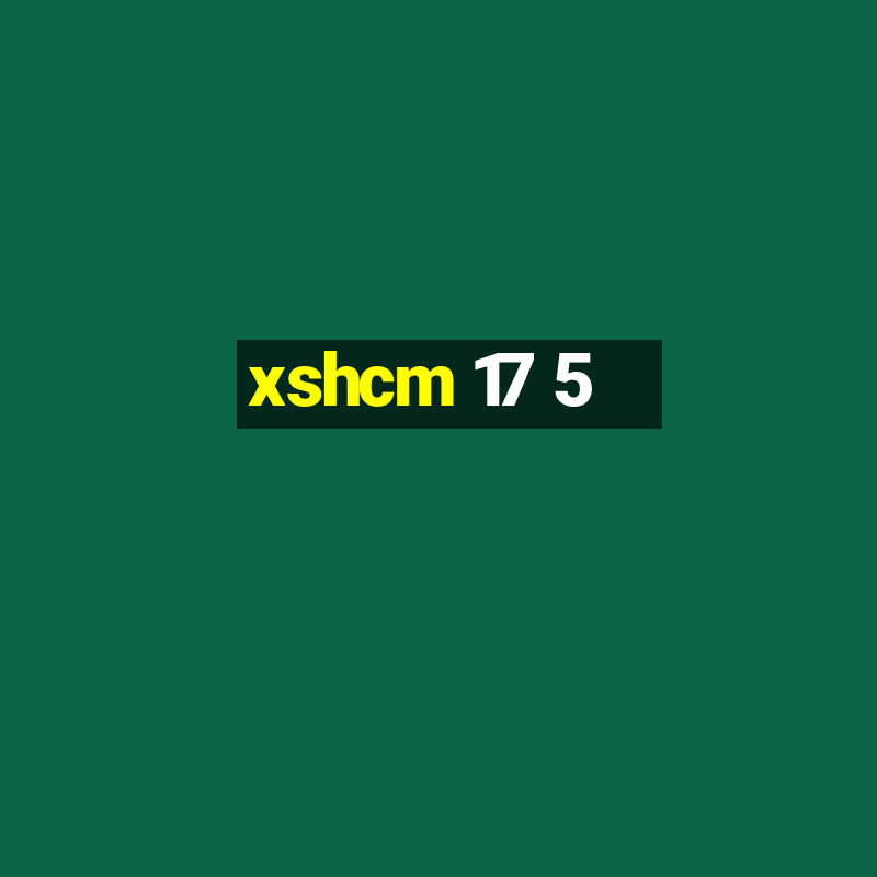 xshcm 17 5