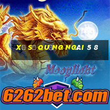 xổ số quảng ngãi 5 8