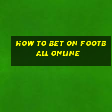 how to bet on football online