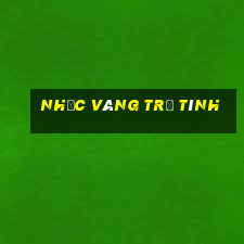 nhạc vàng trữ tình