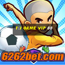 tải game vip 88