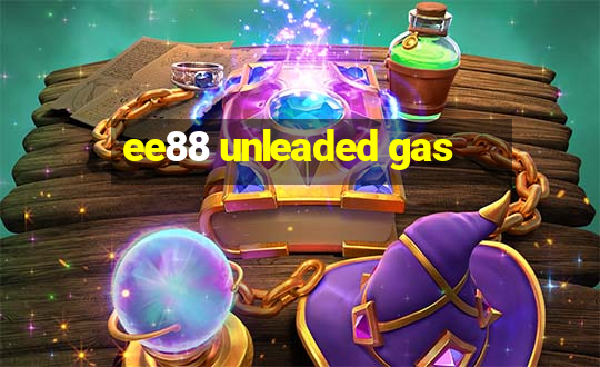 ee88 unleaded gas