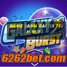 game đánh bài đổi tiền mặt