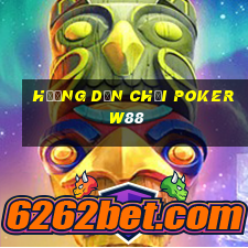 hướng dẫn chơi poker w88