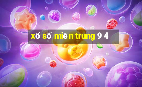 xổ số miền trung 9 4