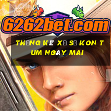 Thống kê xổ số kon tum Ngày mai