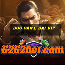 Boc Game Bài Vip