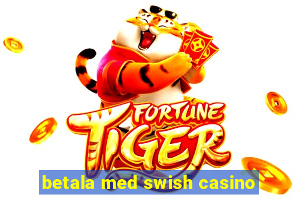 betala med swish casino