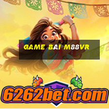 Game Bài M88vr