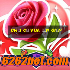 chơi cờ vua đơn giản