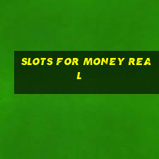 slots for money real