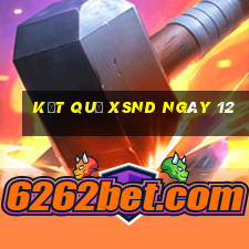 kết quả XSND ngày 12