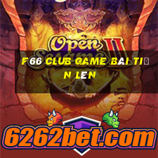 F66 Club Game Bài Tiến Lên