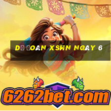 Dự đoán XSHN ngày 6