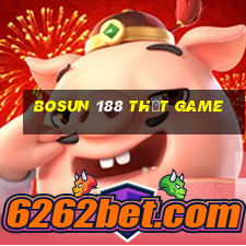 Bosun 188 thật Game