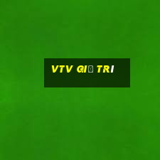 vtv giả trí