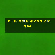 xổ số kiên giang vừa qua