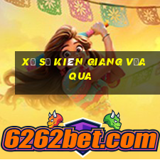 xổ số kiên giang vừa qua