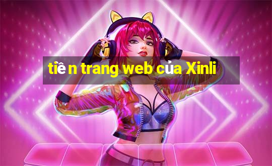 tiền trang web của Xinli