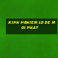 kinh nghiem lo de moi nhat