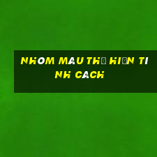 nhóm máu thể hiện tính cách