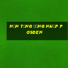 Nền tảng đăng nhập Posden