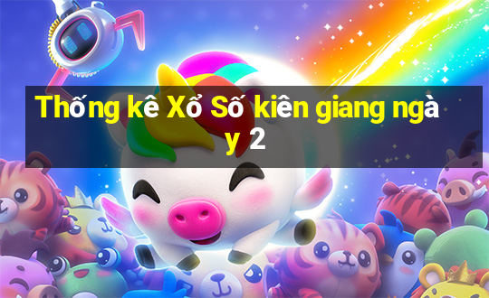 Thống kê Xổ Số kiên giang ngày 2